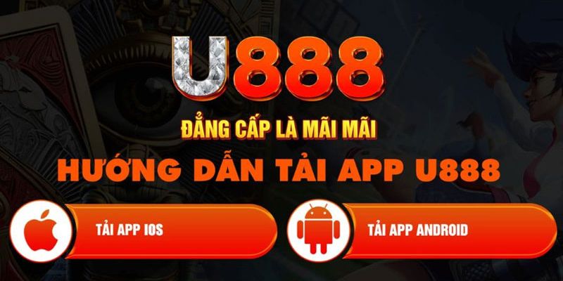 Các thao tác đơn giản để có thể hoàn thành việc tải app U888