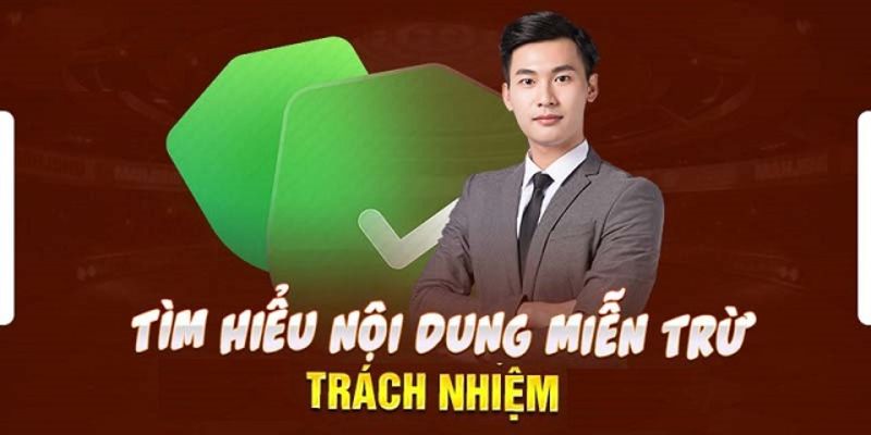 Tổng quan về quy định miễn trừ trách nhiệm tại U888